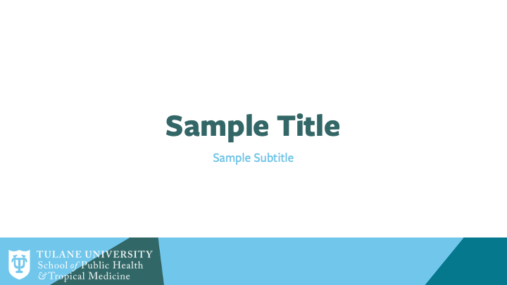 Office of Communications | School of Public Health and Tropical Medicine sample title page powerpoint template