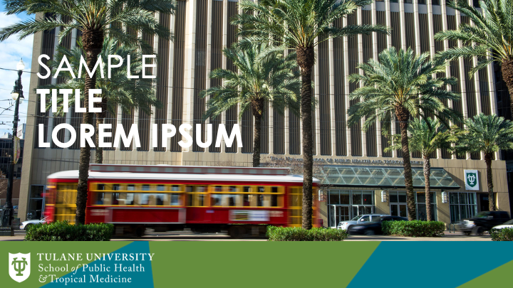 Office of Communications | School of Public Health and Tropical Medicine powerpoint template cover image